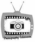 PHOTOGRAPHY TELEVISION
