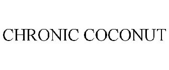 CHRONIC COCONUT