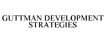 GUTTMAN DEVELOPMENT STRATEGIES