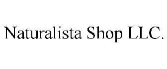 NATURALISTA SHOP LLC.