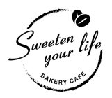 SWEETEN YOUR LIFE BAKERY CAFE