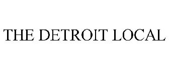 THE DETROIT LOCAL