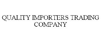 QUALITY IMPORTERS TRADING COMPANY