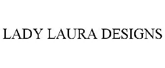 LADY LAURA DESIGNS
