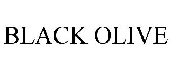 BLACK OLIVE