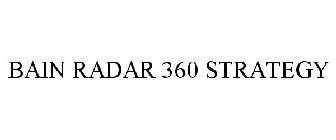 BAIN RADAR 360 STRATEGY