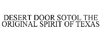 DESERT DOOR SOTOL THE ORIGINAL SPIRIT OF TEXAS