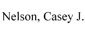 NELSON, CASEY J.
