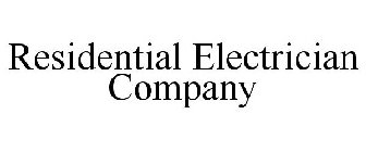 RESIDENTIAL ELECTRICIAN COMPANY
