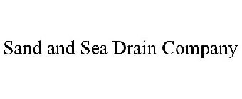 SAND AND SEA DRAIN COMPANY