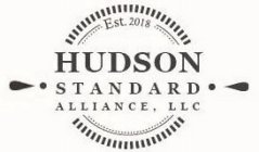 HUDSON STANDARD ALLIANCE, LLC; EST. 2018