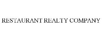 RESTAURANT REALTY COMPANY