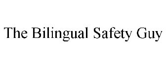 THE BILINGUAL SAFETY GUY