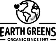 EARTH GREENS ORGANIC SINCE 1997