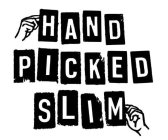 HAND PICKED SLIM