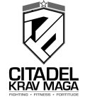 CITADEL KRAV MAGA FIGHT · FITNESS · FORTITUDE