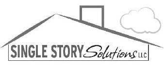 SINGLE STORY SOLUTIONS LLC