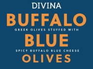 DIVINA BUFFALO BLUE OLIVES GREEK OLIVES STUFFED WITH SPICY BUFFALO BLUE CHEESE
