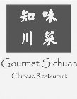 GOURMET SICHUAN CHINESE RESTAURANT