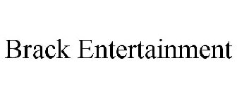 BRACK ENTERTAINMENT