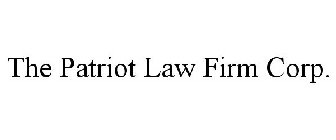 THE PATRIOT LAW FIRM CORP.