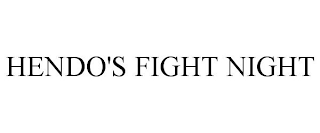 HENDO'S FIGHT NIGHT