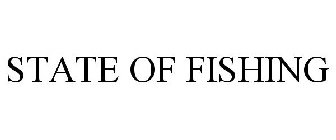 STATE OF FISHING