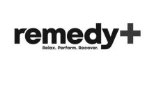 REMEDY RELAX. PERFORM. RECOVER.