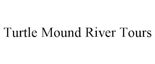 TURTLE MOUND RIVER TOURS