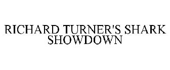 RICHARD TURNER'S SHARK SHOWDOWN