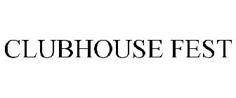 CLUBHOUSE FEST