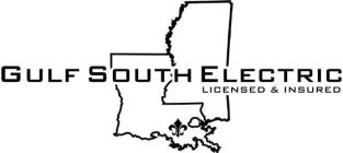 GULF SOUTH ELECTRIC LICENSED & INSURED