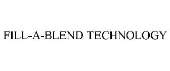 FILL-A-BLEND TECHNOLOGY
