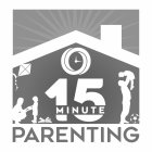 15 MINUTE PARENTING