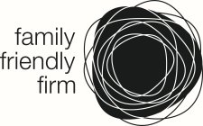 FAMILY FRIENDLY FIRM