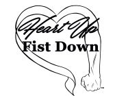 HEART UP FIST DOWN