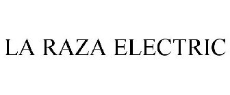 LA RAZA ELECTRIC