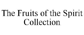 THE FRUITS OF THE SPIRIT COLLECTION