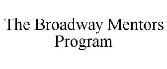 THE BROADWAY MENTORS PROGRAM