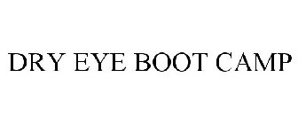 DRY EYE BOOT CAMP