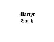 MARTYR EARTH