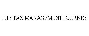 THE TAX MANAGEMENT JOURNEY