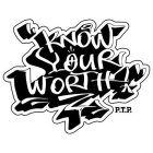 KNOW YOUR WORTH PTP