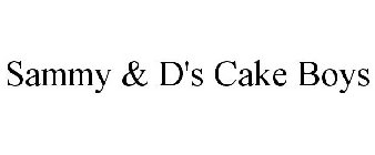 SAMMY & D'S CAKE BOYS