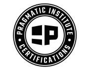 P PRAGMATIC INSTITUTE CERTIFICATIONS