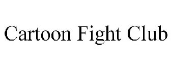 CARTOON FIGHT CLUB