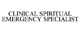 CLINICAL SPIRITUAL EMERGENCY SPECIALIST