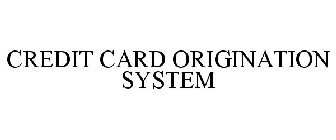 CREDIT CARD ORIGINATION SYSTEM