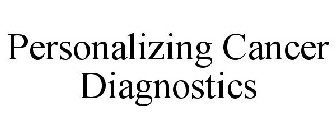 PERSONALIZING CANCER DIAGNOSTICS