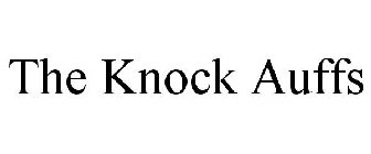 THE KNOCK AUFFS